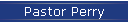 Pastor Perry